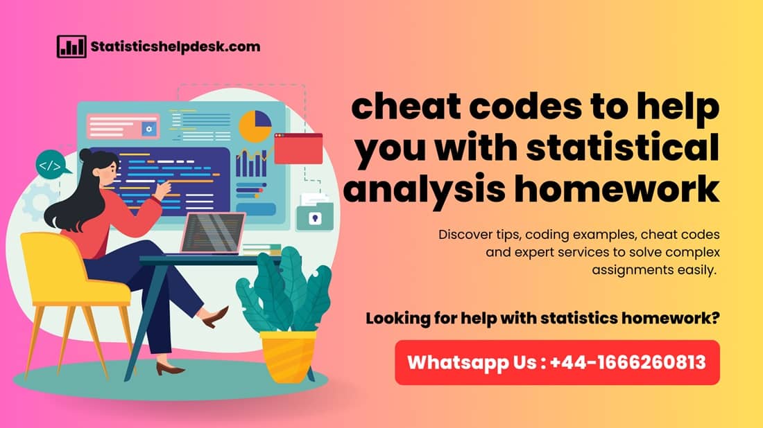 Cheat Codes to Help You with Statistics and Data Analysis Homework